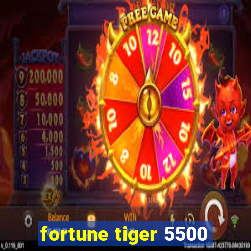 fortune tiger 5500